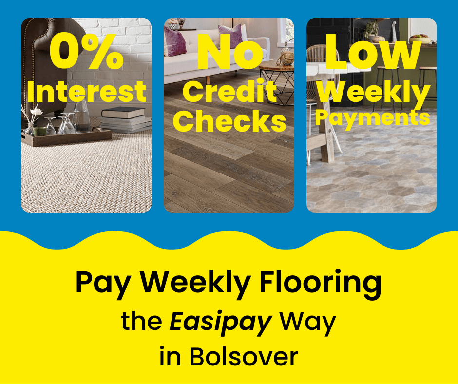 Pay Weekly Flooring in Bolsover, UK. 0% Interest on Carpets, Vinyl Flooring and Laminate Flooring. Low Weekly Payments and No Credit Checks!