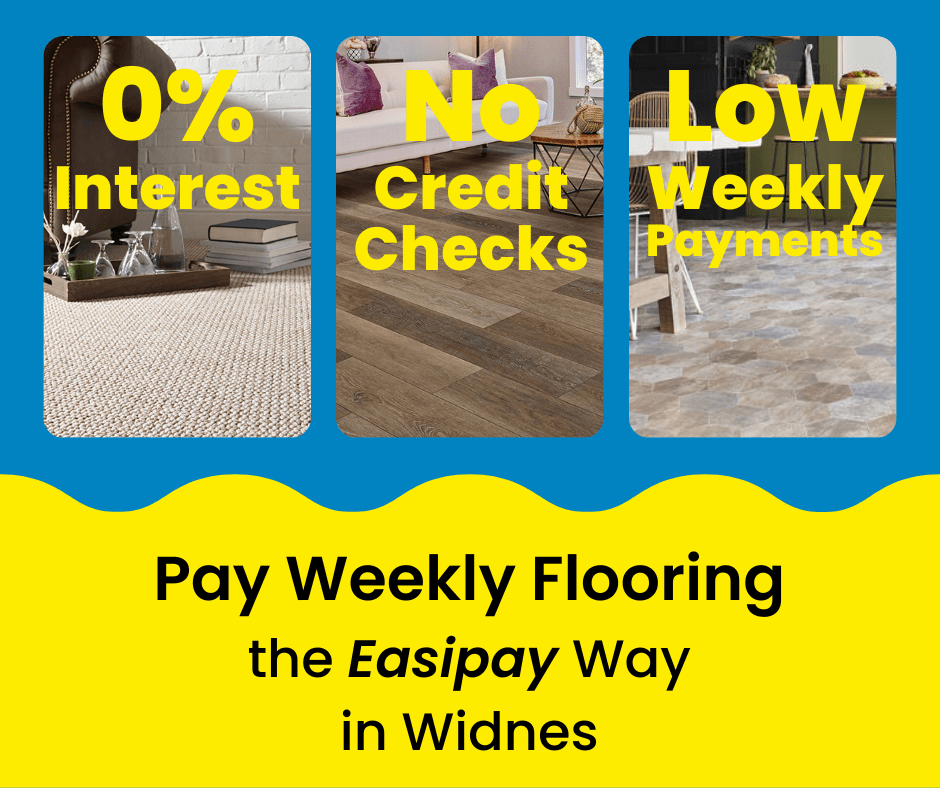 Pay Weekly Flooring in Widnes, UK. 0% Interest on Carpets, Vinyl Flooring and Laminate Flooring. Low Weekly Payments and No Credit Checks!