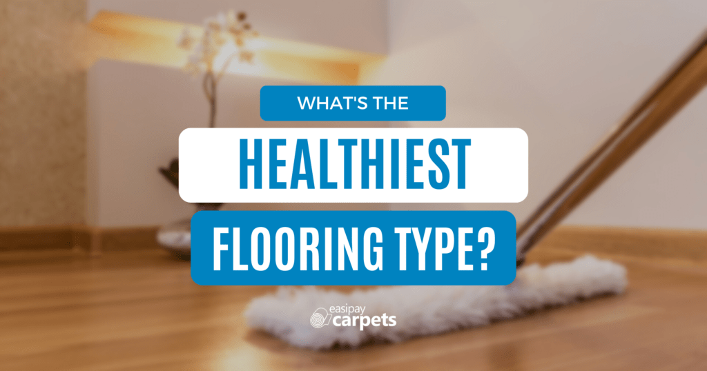 Discovering the Most HealthConscious Flooring Material