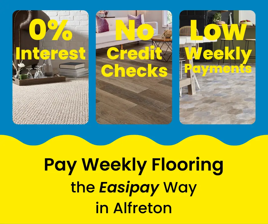 Pay Weekly Carpets And Flooring in Alfreton - 0% Interest, No Credit Checks and Low Weekly Payments