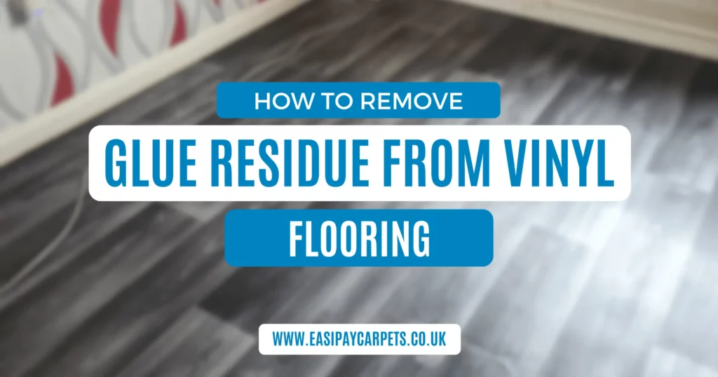 How To Remove Glue Residue From Vinyl Flooring