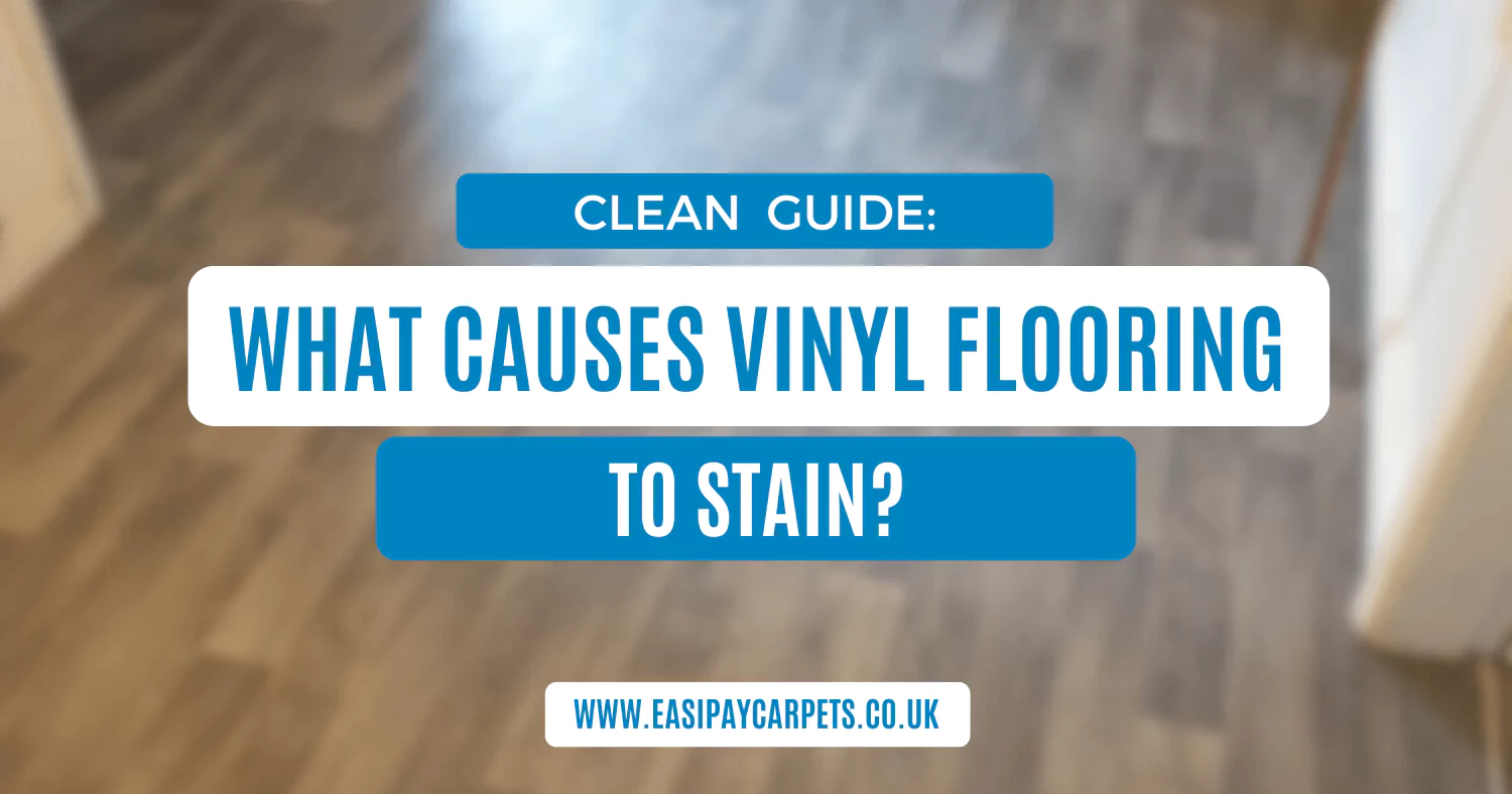 What Causes Vinyl Flooring To Stain?