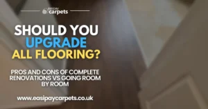 Blog post cover - should you upgrade all flooring